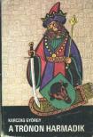 KARCZAG GYÖRGY - A trónon harmadik [antikvár]