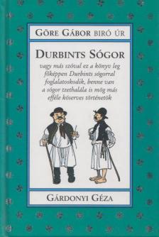 Göre Gábor, Gárdonyi Géza - Durbints sógor [antikvár]