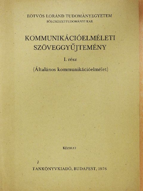 A. E. Scheflen - Kommunikációelméleti szöveggyűjtemény I. [antikvár]