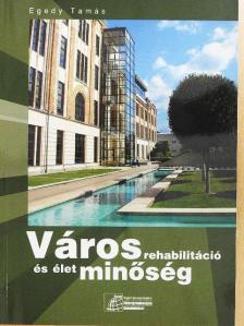 Egedy Tamás - Városrehabilitáció és életminőség [antikvár]