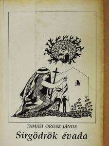 Tamási Orosz János - Sírgödrök évada (dedikált példány) [antikvár]
