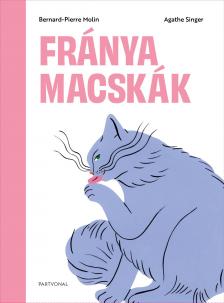 Bernard - Pierre Molin - Agathe Singer - Fránya macskák