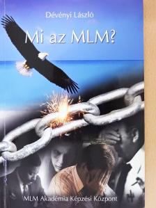 Dévényi László - Mi az MLM? (dedikált példány) [antikvár]