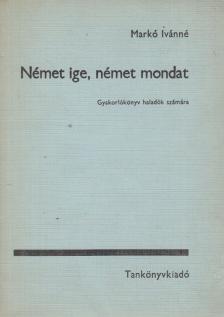 MARKÓ IVÁNNÉ - Német ige, német mondat [antikvár]