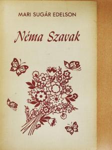 Mari Sugár Edelson - Néma szavak [antikvár]
