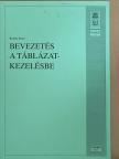 Katona János - Bevezetés a táblázat-kezelésbe [antikvár]