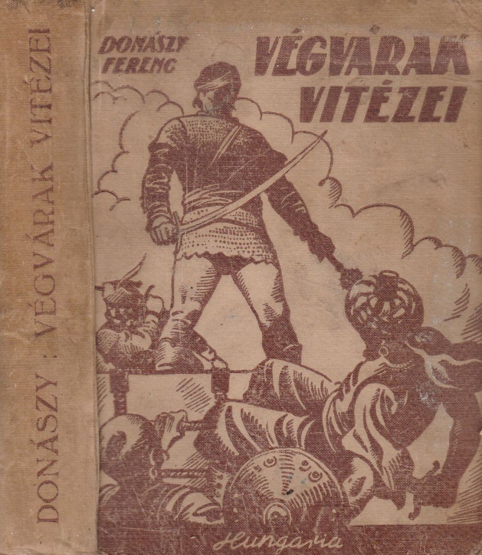Donászy Ferenc - Végvárak vitézei [antikvár]