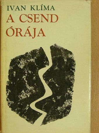 Ivan Klíma - A csend órája [antikvár]