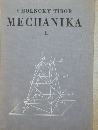 Cholnoky Tibor - Mechanika I. [antikvár]