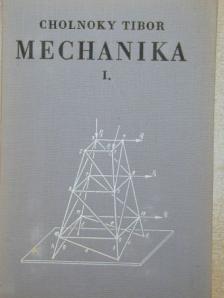 Cholnoky Tibor - Mechanika I. [antikvár]