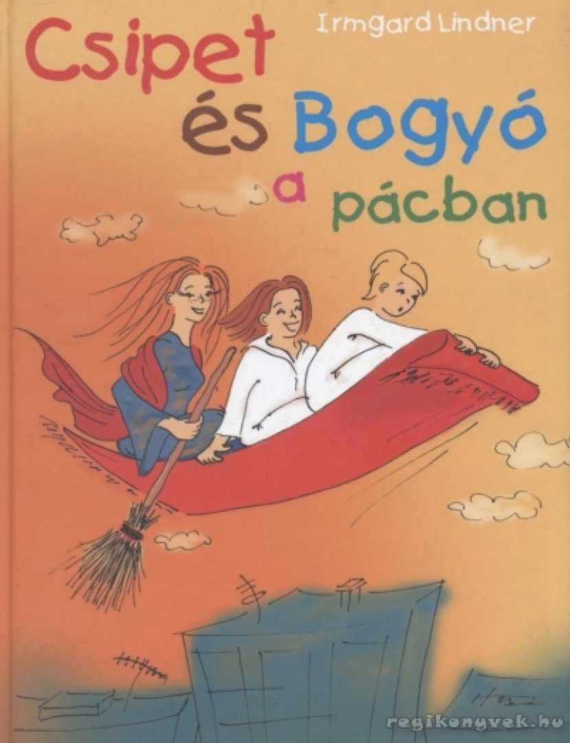 LINDNER, IRMGARD - Csipet és Bogyó a pácban [antikvár]