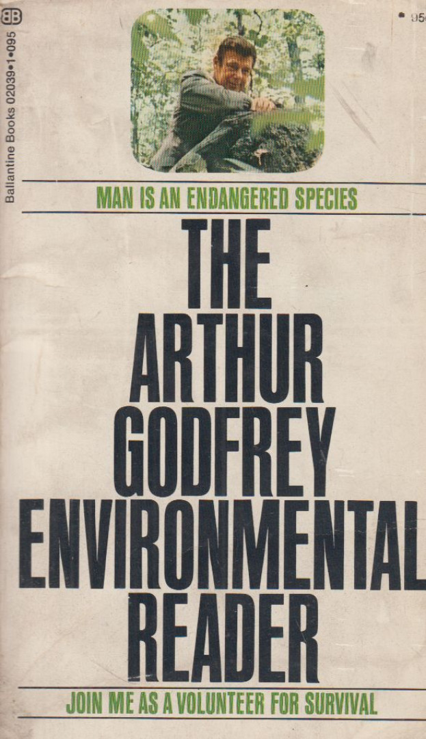 Godfrey, Arthur - The Arthur Godfrey Environmental Reader [antikvár]
