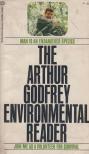 Godfrey, Arthur - The Arthur Godfrey Environmental Reader [antikvár]