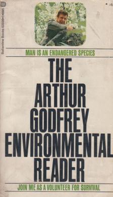 Godfrey, Arthur - The Arthur Godfrey Environmental Reader [antikvár]