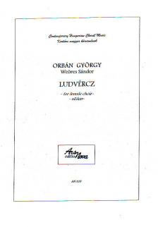 ORBÁN GYÖRGY - WEÖRES SÁNDOR - LUDVÉRCZ NŐIKARRA