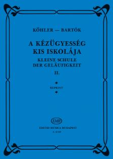 KÖHLER-BARTÓK - A KÉZÜGYESSÉG KIS ISKOLÁJA II. ZONGORÁRA REPRINT
