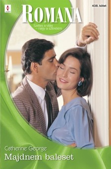 Catherine George - Romana 438. (Majdnem baleset) [eKönyv: epub, mobi]