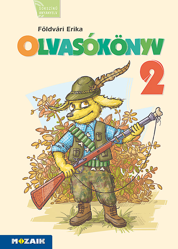FÖLDVÁRI ERIKA - MS-1621U Sokszínű anyanyelv - OLVASÓKÖNYV 2.o. (Digitális extrákkal)