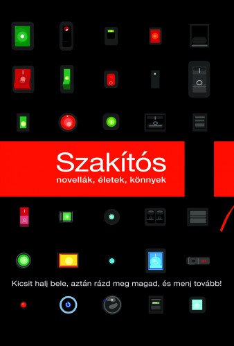 Csapody Kinga (szerk.) - Szakítós - Kicsit halj bele, aztán rázd meg magad és menj tovább!  [eKönyv: epub, mobi]