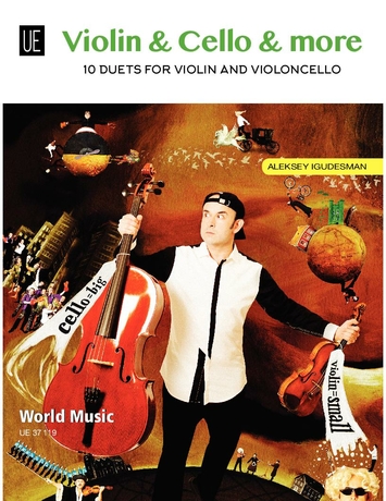 IGUDESMAN - VIOLIN & CELLO & MORE. 10 DUETS FOR VIOLIN AND VIOLONCELLO. WORLD MUSIC