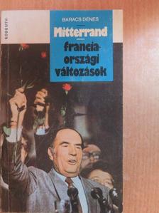 Baracs Dénes - Mitterrand - franciaországi változások [antikvár]