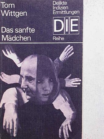 Tom Wittgen - Das sanfte Mädchen [antikvár]
