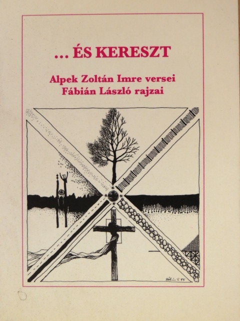 Alpek Zoltán Imre - ...és Kereszt [antikvár]