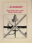 Alpek Zoltán Imre - ...és Kereszt [antikvár]