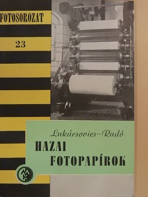 Lukácsovics Ferenc - Hazai fotopapírok [antikvár]