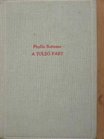 Phyllis Bottome - A tulsó part [antikvár]