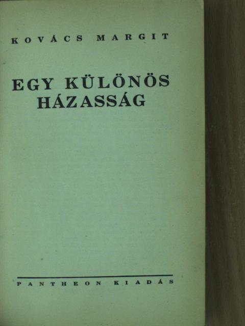 Kovács Margit - Egy különös házasság [antikvár]