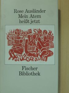 Rose Ausländer - Mein Atem heißt jetzt [antikvár]