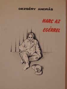 Dezséry András - Harc az egérrel [antikvár]