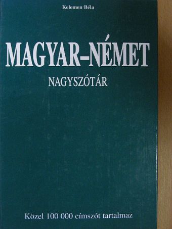 Kelemen Béla - Magyar-német nagyszótár [antikvár]