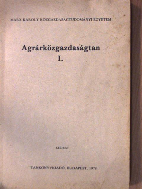 Dr. Fekete Ferenc - Agrárközgazdaságtan I. [antikvár]