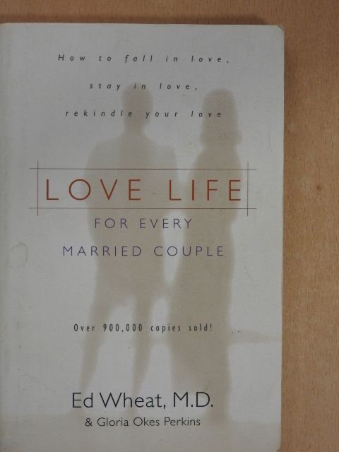 Ed Wheat, M.D. - Love Life for Every Married Couple [antikvár]