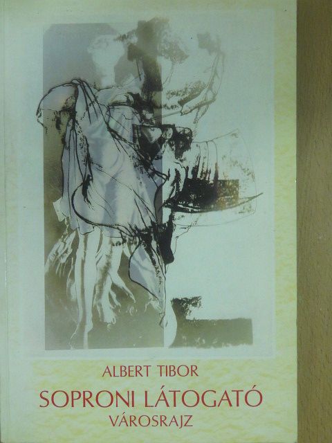 Albert Tibor - Soproni látogató (dedikált példány) [antikvár]