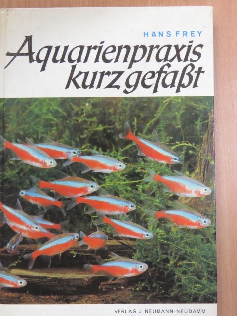 Hans Frey - Aquarienpraxis kurz gefaßt [antikvár]