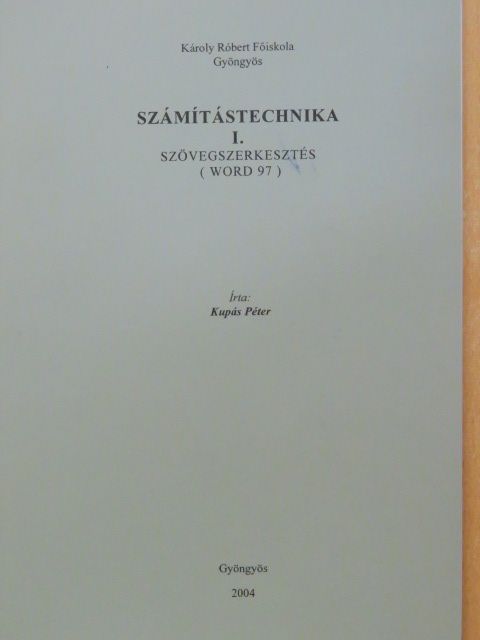 Kupás Péter - Számítástechnika I. [antikvár]