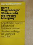 Bernd Guggenberger - Wohin treibt die Protestbewegung? [antikvár]