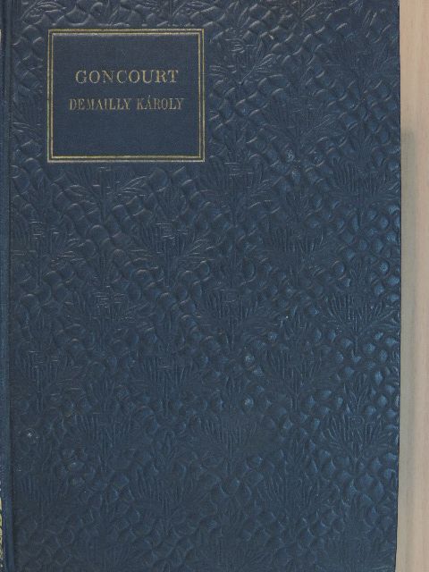 E. Goncourt - Demailly Károly [antikvár]