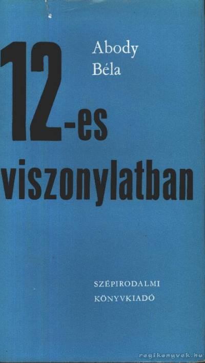 ABODY BÉLA - 12-es viszonylatban [antikvár]