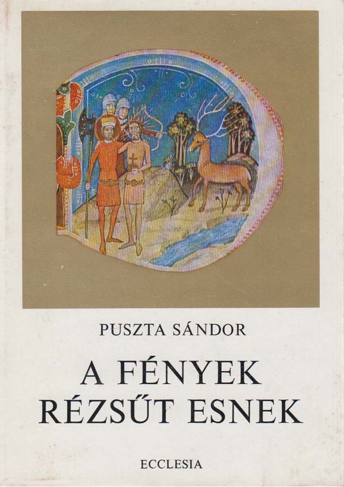 PUSZTA SÁNDOR - A fények rézsűt esnek [antikvár]