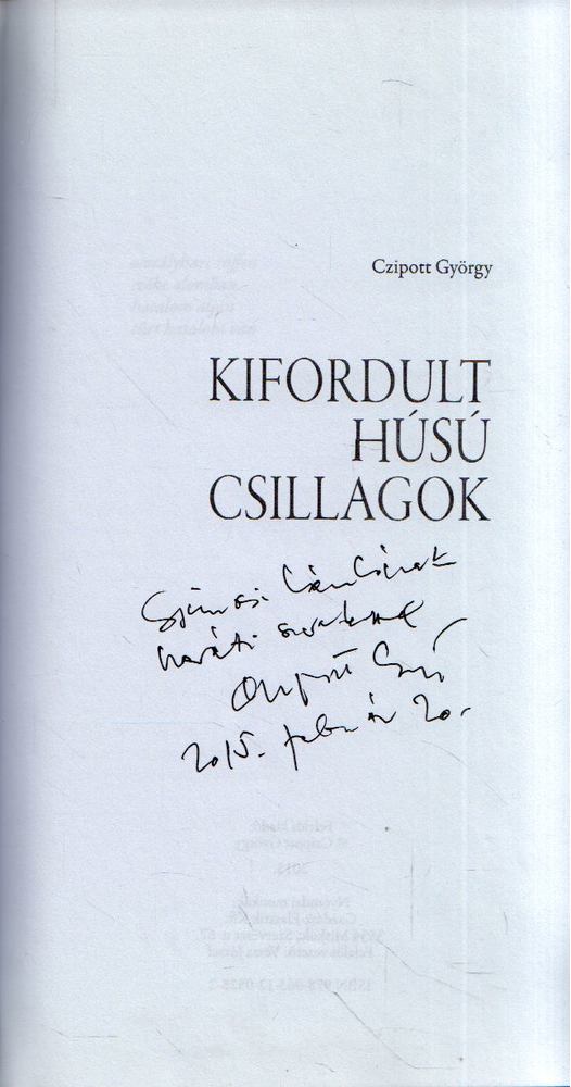 Czipott György - Kifordult húsú csillagok (dedikált) [antikvár]