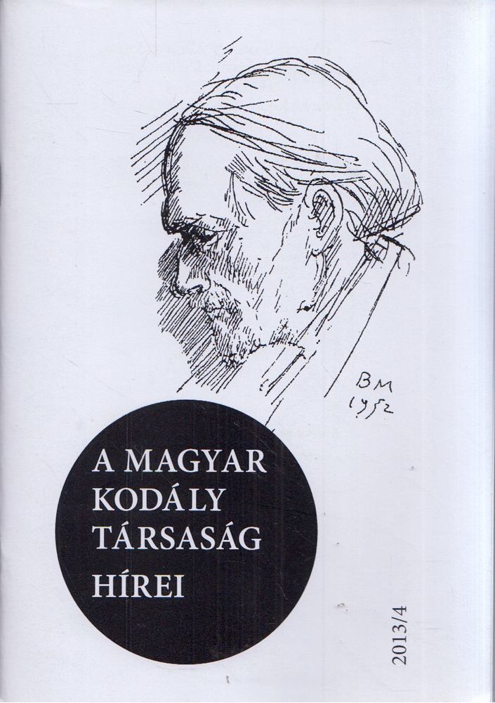 Márkusné Natter-Nád Klára - A Magyar Kodály Társaság hírei 2013/4 [antikvár]