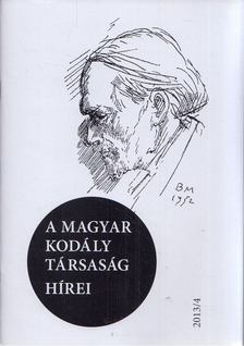 Márkusné Natter-Nád Klára - A Magyar Kodály Társaság hírei 2013/4 [antikvár]