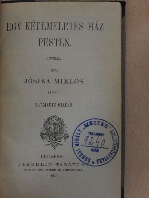 Jósika Miklós - Egy kétemeletes ház Pesten [antikvár]