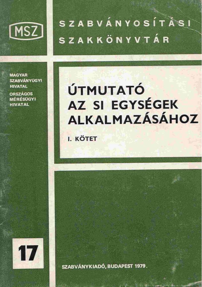 POÓS LÁSZLÓ - Útmutató az si egységek alkalmazásához I. kötet [antikvár]