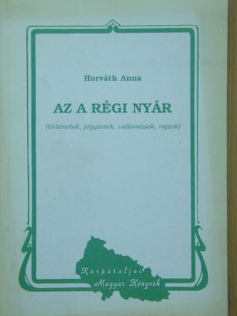 Horváth Anna - Az a régi nyár [antikvár]