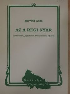 Horváth Anna - Az a régi nyár [antikvár]